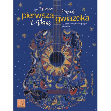 STACHAK, Tatiana (ed.) - Pierwsza gwiazdka z gitarą